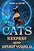 Cats: Keepers of the Spirit World