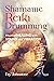 Shamanic Reiki Drumming: In...
