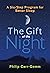 The Gift of the Night: A Six-Step Program for Better Sleep