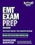 EMT Exam Prep, Sixth Edition: Focused Prep for the NREMT Cognitive Exam (Kaplan Test Prep)