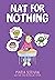 Nat for Nothing: A Graphic Novel (Nat Enough #4)
