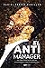 El Anti Manager: Una forma ...
