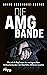 Die AMG-Bande: Wie ich als Kopf einer der meistgesuchten Verbrecherbanden mit Überfällen Millionen machte. Für alle Fans von packenden True-Crime-Storys über Clans in Deutschland (German Edition)