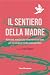 Il sentiero della madre by Erella Shadmi
