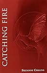 Catching Fire by Suzanne Collins