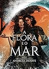 A Flora e o Mar (...