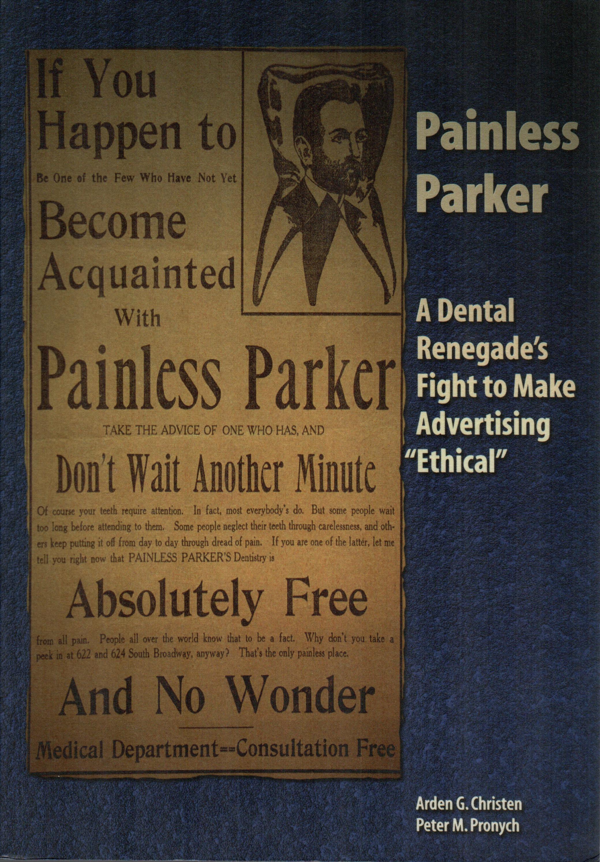 Painless Parker: A Dental Renegade's Fight to Make Advertising Ethical (Paperback)
