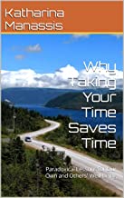 Why Taking Your Time Saves Time