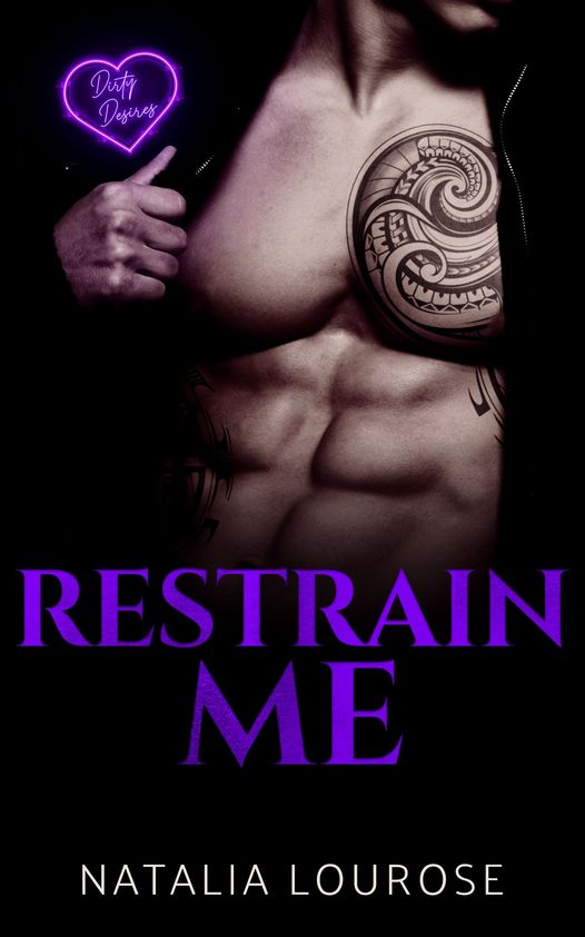 Restrain Me (Dirty Desires)