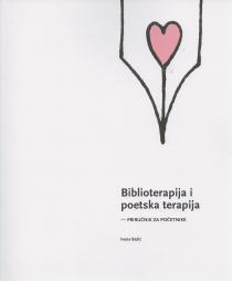 Biblioterapija i poetska terapija- priručnik za početnike (Paperback)