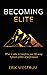 Becoming Elite: What it tak...