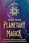 Planetary Magick:...