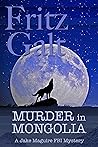 Murder in Mongolia (Jake Maguire, #2) Murder in Mongolia (Jake Maguire, #2)