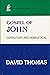 The Gospel of John: Expository and Homiletical Commentary ([Kregel Bible Study Classics])