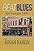 Beat Blues: San Francisco, ...