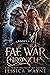 Fae War Chronicles: The Complete Series
