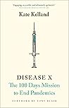 Disease X: The 100 Days Mission to End Pandemics