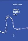 O rio entre nós O rio entre nós