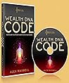 Wealth DNA Code: Can This Audio Program Really Activate Your Wealth DNA?: Read Before Ordering Wealth DNA Code: Can This Audio Program Really Activate Your Wealth DNA?: Read Before Ordering