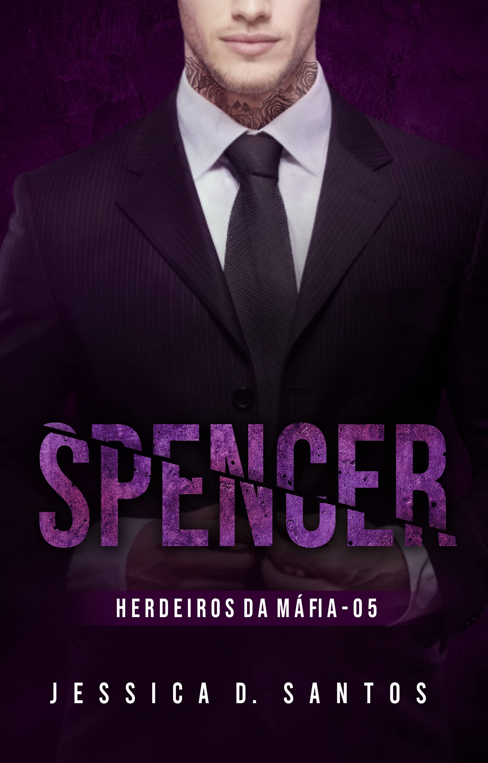 SPENCER - HERDEIROS DA MÁFIA - LIVRO 5 (Portuguese Edition)