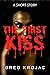 The First Kiss: A Short Story
