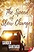 The Speed of Slow Changes by Sander Santiago