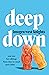 Deep Down