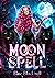 Moon Spell (Sorcellerie & T...