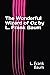 The Wonderful Wizard of Oz by L. Frank Baum