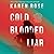 Cold Blooded Liar (Romantic Suspense #27; San Diego #1)