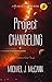 Project Changeling: A Serena Keilor Novel