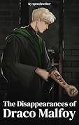 The Disappearances of Draco Malfoy 