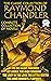 The Classic Collection of Raymond Chandler. Сomplete collection of novels. Illustrated: The Big Sleep, Farewell, My Lovely, The High Window, The Lady in ... Little Sister, The Long Goodbye, Playback