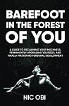 Barefoot in the Forest of You by Nic Obi