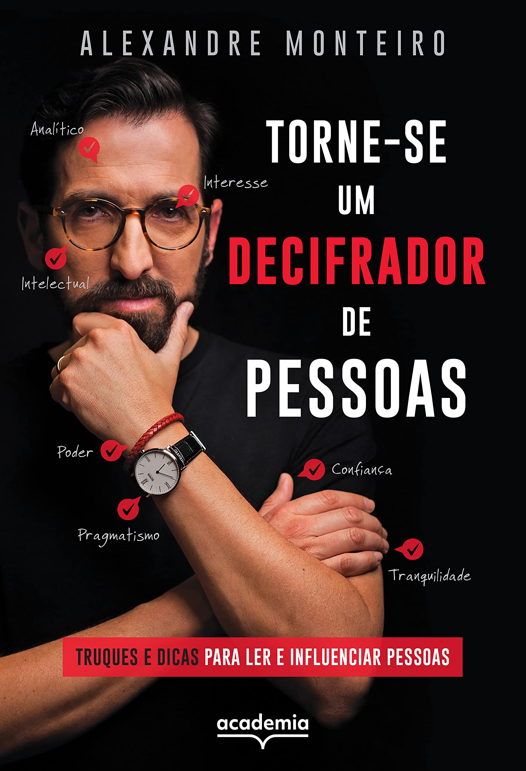 Torne-se um decifrador de pessoas: Truques e dicas para ler e influenciar pessoas (Portuguese Edition)