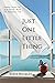 Just One Little Thing: Finding a Happy Life, in an Imperfect World, One Moment at a Time