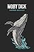 Moby Dick or, The Whale