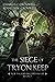 The Siege of Tryon Keep: New Paladin Order Book 2
