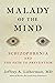 Malady of the Mind: Schizophrenia and the Path to Prevention