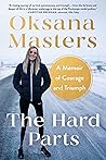 The Hard Parts: A Memoir of Courage and Triumph