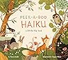 Peek-A-Boo Haiku: A Lift-the-Flap Book