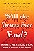 Will the Drama Ever End?: Untangling and Healing from the Harmful Effects of Parental Narcissism
