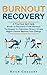 Burnout Recovery by Hugh Gregory