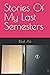 Stories Of My Last Semesters by Bilal Ali