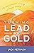 Turning Lead into Gold: The...