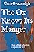 The Ox Knows Its Manger: Mo...
