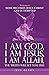 I Am God, I Am Jesus, I Am ...