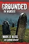 Grounded in Murder (Elmwood Mystery Series)
