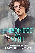 Unbonded for You