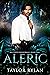 Aleric (Destined Paranormals, #1; Paranormal Council Enforcers #0.5) by Taylor Rylan